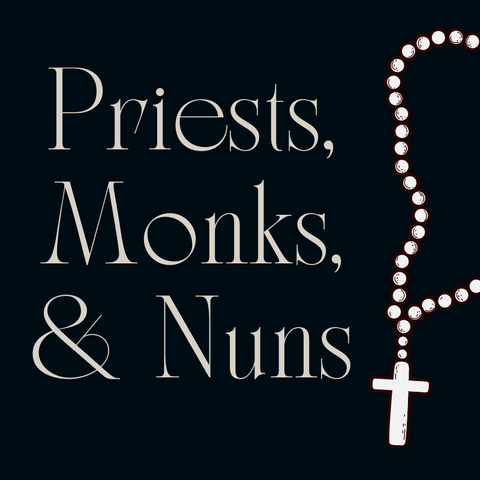 Priests, Monks & Nuns